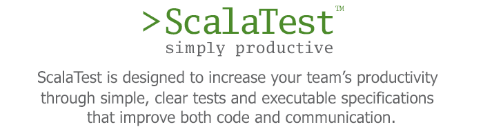 ScalaTest: Simply Productive